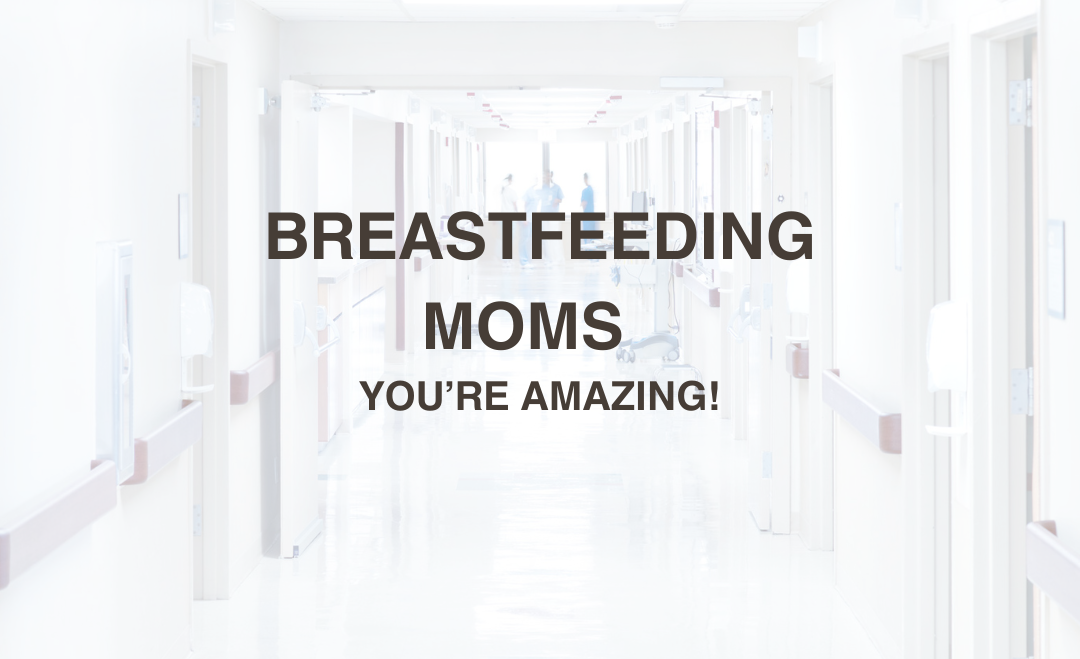 Breastfeeding Moms: You’re Amazing!