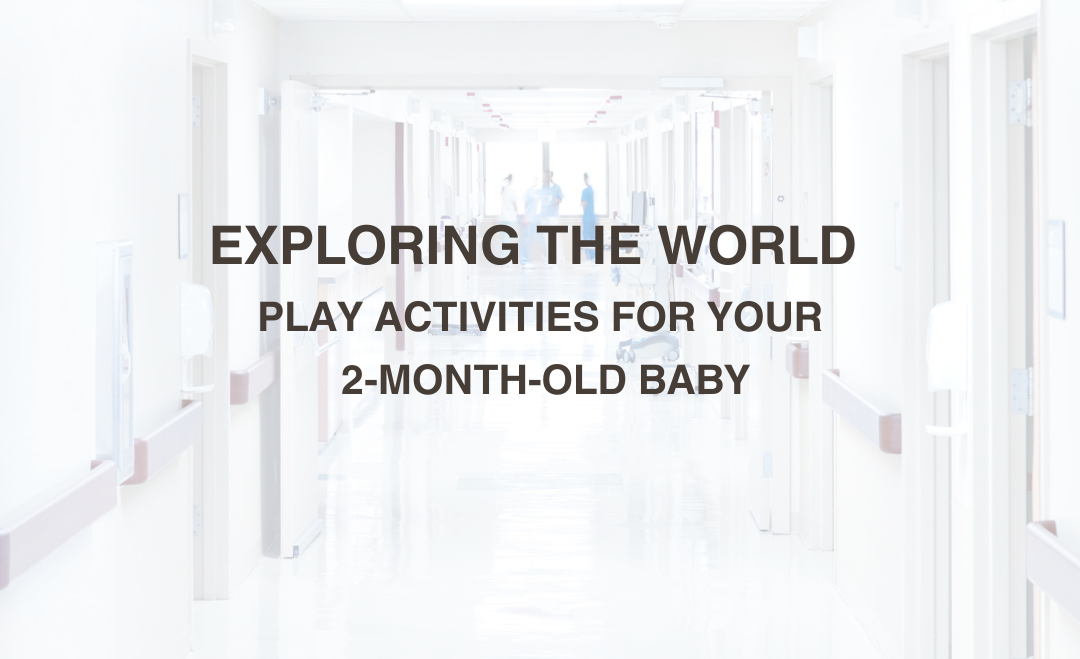 Exploring the World: Play Activities for Your 2-Month-Old Baby