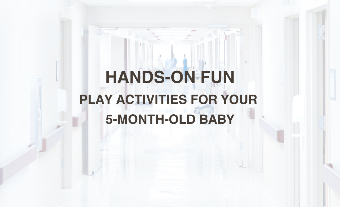Hands-On Fun: Play Activities for Your 5-Month-Old Baby
